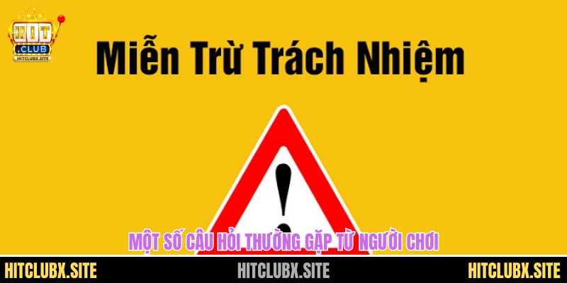 Một số câu hỏi thường gặp từ người chơi